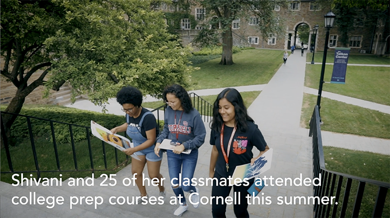 Video caption: Shivani and 25 of her classmates attended college prep courses at Cornell this summer.